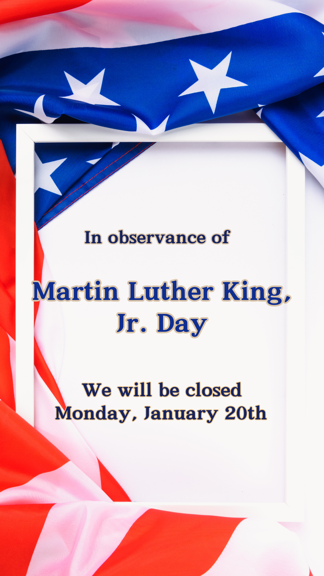 We will be closed on 1/20/25 for MLK day